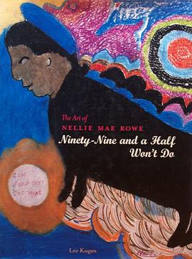 The Art of Nellie Mae Rowe pdf epub mobi 电子书 下载