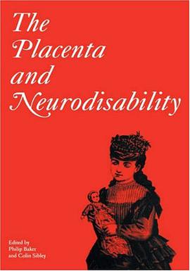 The Placenta and Neurodisability (Clinics in Developmental Medicine    ) pdf epub mobi 电子书 下载