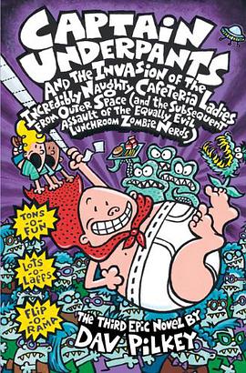 Capt Underpants & The Invasion Of The Incredibly Naughty Cafeteria Ladies pdf epub mobi 电子书 下载