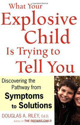 What Your Explosive Child Is Trying to Tell You pdf epub mobi 电子书 下载