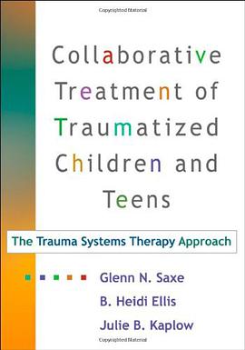 Collaborative Treatment of Traumatized Children and Teens pdf epub mobi 下载