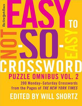 The New York Times Easy to Not-So-Easy Crossword Puzzle Omnibus, Volume 2 pdf epub mobi 电子书 下载