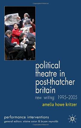Political Theatre in Post-Thatcher Britain pdf epub mobi 电子书 下载
