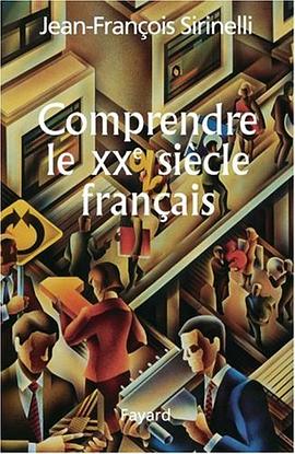 Comprendre le XXe siècle français pdf epub mobi 电子书 下载
