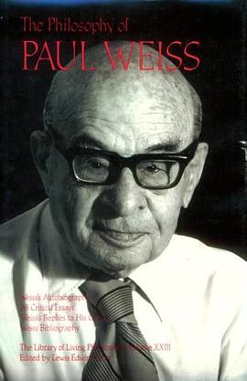 The Philosophy of Paul Weiss