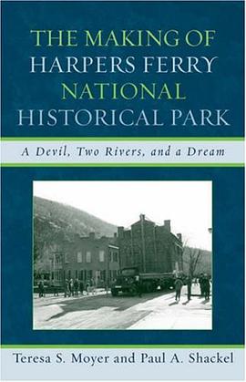 The Making of Harpers Ferry National Historical Park pdf epub mobi 电子书 下载