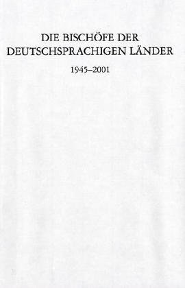 Die Bischöfe der deutschsprachigen Länder 1945-2001. Ein biographisches Lexikon. Mit 546 Einträge. A pdf epub mobi 电子书 下载