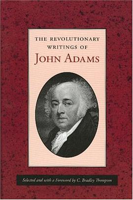 THE REVOLUTIONARY WRITINGS OF JOHN ADAMS