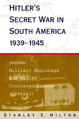 Hitler's Secret War in South America, 1939-1945 pdf epub mobi 电子书 下载