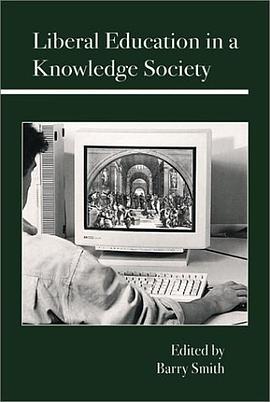 Liberal Education in a Knowledge Society pdf epub mobi 電子書 下載