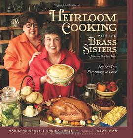 Heirloom Cooking with the Brass Sisters pdf epub mobi 电子书 下载
