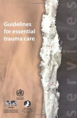 Guidelines for Essential Trauma Care pdf epub mobi 电子书 下载