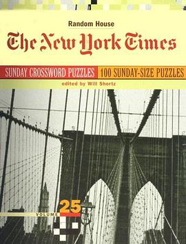 The New York Times Sunday Crossword Puzzles, Volume 25 pdf epub mobi 下载
