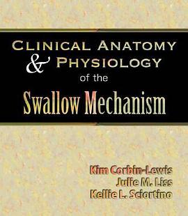 Clinical Anatomy & Physiologyof the Swallow Mechanism pdf epub mobi 电子书 下载
