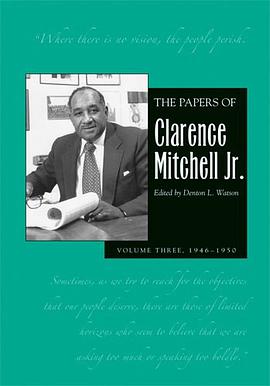 The Papers of Clarence Mitchell Jr. pdf epub mobi 电子书 下载