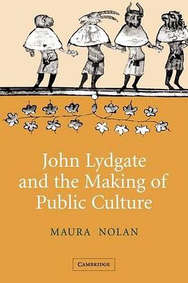 John Lydgate and the Making of Public Culture (Cambridge Studies in Medieval Literature) pdf epub mobi 电子书 下载