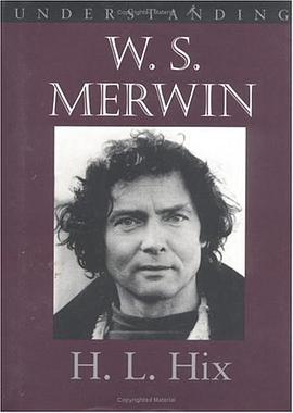Understanding W. S. Merwin (Understanding Contemporary American Literature) pdf epub mobi 电子书 下载