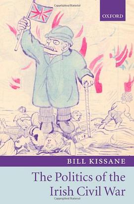 The Politics of the Irish Civil War pdf epub mobi 电子书 下载