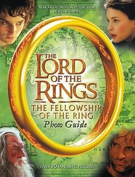 The Fellowship of the Ring Photo Guide (The Lord of the Rings) pdf epub mobi 电子书 下载