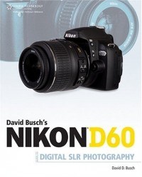 David Busch's Nikon D60 Guide to Digital SLR Photography pdf epub mobi 电子书 下载