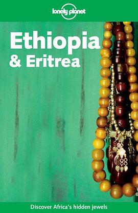 Lonely Planet Ethiopia & Eritrea (Lonely Planet Ethiopia and Eritrea) pdf epub mobi 电子书 下载
