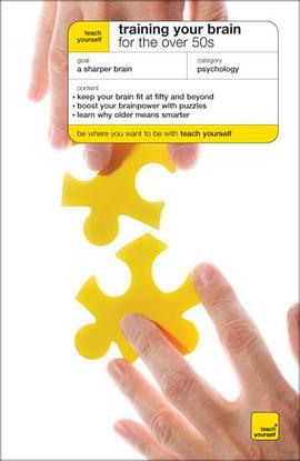Teach Yourself Training Your Brain for the over 50's (Teach Yourself pdf epub mobi 电子书 下载