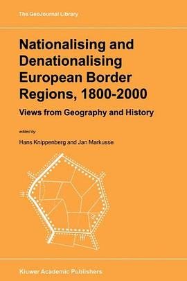Nationalising and Denationalising European Border Regions, 1800-2000 pdf epub mobi 电子书 下载