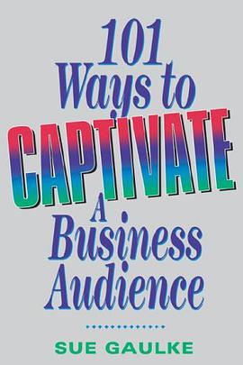 101 Ways to Captivate a Business Audience pdf epub mobi 电子书 下载