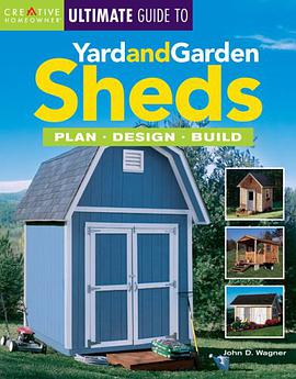 The Ultimate Guide to Yard and Garden Sheds pdf epub mobi 电子书 下载