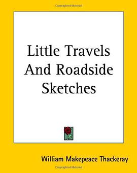 Little Travels and Roadside Sketches pdf epub mobi 电子书 下载