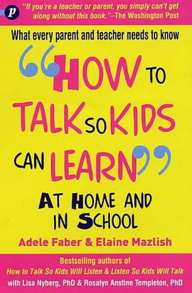 How to Talk So Kids Can Learn pdf epub mobi 电子书 下载