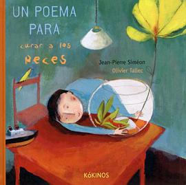 Un Poema Para Curar a Los Peces/ a Poem to Cure Fish (Spanish Edition) pdf epub mobi 电子书 下载