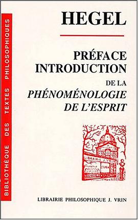 Introduction et preface à la Phénoménologie de l'esprit