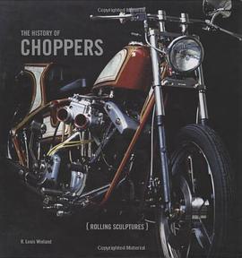 History of Choppers, The pdf epub mobi 电子书 下载