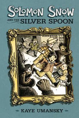 Solomon Snow and the Silver Spoon pdf epub mobi 电子书 下载