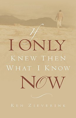 If I Only Knew Then What I Know Now pdf epub mobi 电子书 下载