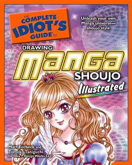 The Complete Idiot's Guide to Drawing Manga Shoujo Illustrated pdf epub mobi 电子书 下载