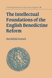 The Intellectual Foundations of the English Benedictine Reform pdf epub mobi 电子书 下载