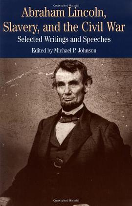 Abraham Lincoln, Slavery, and the Civil War