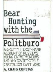 Bear Hunting With the Politburo: A Gritty First-Hand Account of Russias Young Entrepreneurs-And Why  pdf epub mobi 电子书 下载
