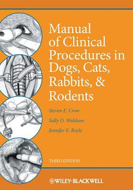 Manual of Clinical Procedures in Dogs, Cats, Rabbits, and Rodents pdf epub mobi 下载