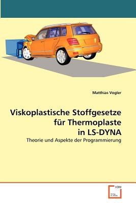Viskoplastische Stoffgesetze Fur Thermoplaste in Ls-Dyna pdf epub mobi 电子书 下载