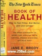 New York Times Book of Health:， The: How to Feel Fitter， Eat Better， and Live Longer pdf epub mobi 电子书 下载