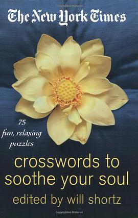 The New York Times Crosswords to Soothe Your Soul pdf epub mobi 电子书 下载