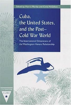 Cuba, the United States, and the Post-cold War World pdf epub mobi 电子书 下载