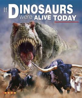 If Dinosaurs Were Alive Today pdf epub mobi 电子书 下载