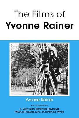 The Films of Yvonne Rainer (Theores of Representation and Difference) pdf epub mobi 电子书 下载