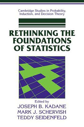 Rethinking the Foundations of Statistics (Cambridge Studies in Probability, Induction and Decision T pdf epub mobi 电子书 下载