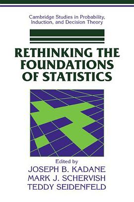 Rethinking the Foundations of Statistics (Cambridge Studies in Probability, Induction and Decision T pdf epub mobi 电子书 下载