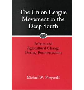 The Union League Movement in the Deep South pdf epub mobi 下载